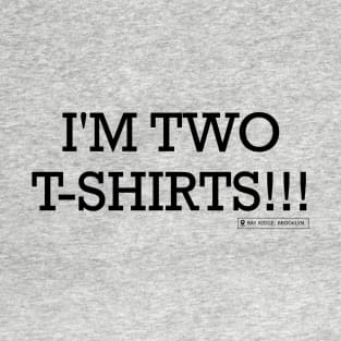 I'M TWO T-SHIRTS (Light) T-Shirt